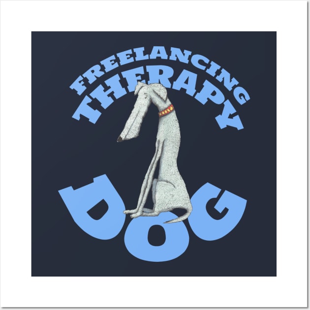 Freelancing Therapy Dog Wall Art by KristinaEvans126